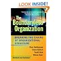 The Boundaryless Organization: Breaking the Chains of Organization Structure, Revised and Updated
