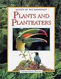 Plants and Planteaters (Secrets of the Rainforest)
