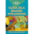 Lonely Planet Costa Rica Spanish Phrasebook (Phrasebooks) by Thomas Kohnstamm