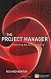 Project Manager: Mastering the Art of Delivery in Project Management