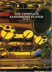 Complete Saxophone Player Book 2