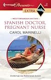 Spanish Doctor, Pregnant Nurse (Harlequin Presents Extra)