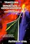 Traveling the Interstate of Consciousness: A Driver's Instruction Manual : Using Hemi-Sync to Access States of Non-Ordinary Reality
