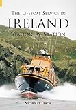 The lifeboat service in Ireland : station by station