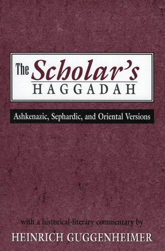 The Scholar's Haggadah: Ashkenazic, Sephardic, and Oriental Versions under Conservative in The Books Store