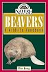 Beavers : A Wildlife Handbook (Johnson Nature Series)