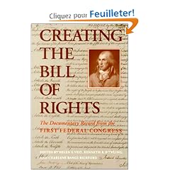 Creating the Bill of Rights: The Documentary Record from the First Federal Congress