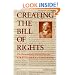 Creating the Bill of Rights: The Documentary Record from the First Federal Congress