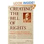 Creating the Bill of Rights: The Documentary Record from the First Federal Congress