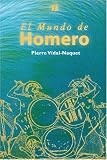 El mundo de Homero (Spanish Edition)