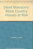 Silent mansions : more country houses at risk