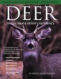 Deer-the Ultimate Artist's Reference: A Comprehensive Collection of Sketches, Photographs and Reference Material