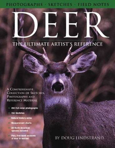 Deer: The Ultimate Artist's Reference: A Comprehensive Collection of Sketches, Photographs and Reference Material