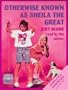 Otherwise Known As Sheila the Great