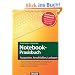 Notebook-Praxisbuch: Auspacken, Anschlie�en, Loslegen