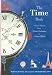 The Time Book: A Brief History from Lunar Calendars to Atomic Clocks