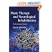 Music Therapy and Neurological Rehabilitation: Performing Health