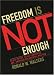 Freedom is Not Enough: Black Voters, Black Candidates, and American Presidential Politics (American Political Challenges) Image of Freedom is Not Enough: Black Voters, Black Candidates, and American Presidential Politics (American Political Challenges)