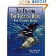Fly-Fishing the Florida Keys: The Guide's Guide by Andrew Derr Skip Clement