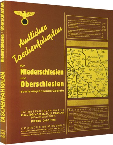 Amtlicher Taschenfahrplan f�r Niederschlesien und Oberschlesien sowie der angrenzenden Gebiete, Jahresfahrplan 1944/1945
