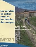 Revue Educagri  / Les services en milieu rural et les besoins des usagers : Module MP12.1, Bac professionnel, Services en milieu rural