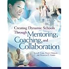 Click here to buy Creating Dynamic Schools Through Mentoring, Coaching, And Collaboration by  Judy F. Carr, Nancy Herman, and Douglas E. Harris.