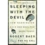 Sleeping with the Devil: How Washington Sold Our S&hellip by Robert Baer