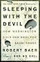 Sleeping with the Devil: How Washington Sold Our Soul for Saudi Crude