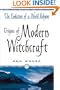 Origins of Modern Witchcraft: The Evolution of a World Religion