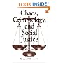 Chaos, Criminology, and Social Justice: The New Orderly (Dis)Order (Praeger Series in Criminology and Crime Control Policy)