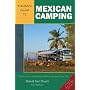 Traveler's Guide to Mexican Camping: Explore Mexico, Guatemala, and Belize with Your RV or Tent (Traveler's Guide series)