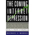 The Coming Internet Depression: Why the High-Tech Boom Will Go Bust, Why the Crash Will Be... by  Michael J. Mandel