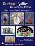 Perfume Bottles for Purse and Dresser: From Czechoslovakia, 1920s-1930s