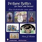 Perfume Bottles for Purse and Dresser: From Czechoslovakia, 1920s-1930s by Verna J. Kocken