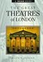 The Great Theatres of London: An Illustrated Companion