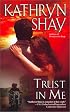 Trust In Me