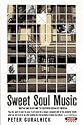 Sweet Soul Music: Rhythm and Blues and the Southern Dream of Freedom