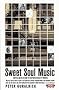 Sweet Soul Music: Rhythm and Blues and the Southern Dream of Freedom