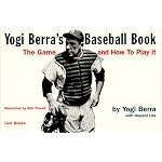 Yogi Berra's Baseball Book: The Game and How to Play It book cover