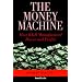 The Money Machine: How KKR Manufactured Power and Profits