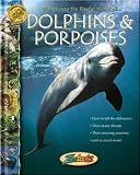 Dolphins & Porpoises (Zoobooks)