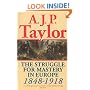 The Struggle for Mastery in Europe, 1848-1918 (Oxford History of Modern Europe)
