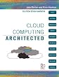 Cloud Computing Architected: Solution Design Handbook