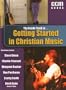The Inside Track to Getting Started in Christian Music (A CCm book)