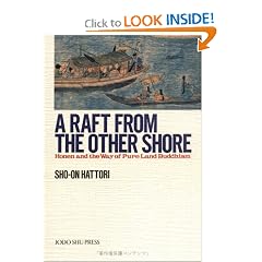 A Raft from the Other Shore : Honen and the Way of Pure Land Buddhism