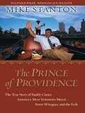 The Prince of Providence: The True Story of Buddy Cianci, America's Most Notorious Mayor, Some Wiseguys, and the Feds