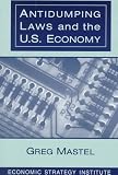 Antidumping Laws and the U.S. Economy