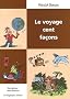 Le Voyage cent fa�ons