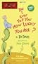 Did I Ever Tell You How Lucky You Are? (Classic Seuss)