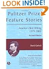 Pulitzer Prize Feature Stories: America's Best Writing, 1979 - 2003